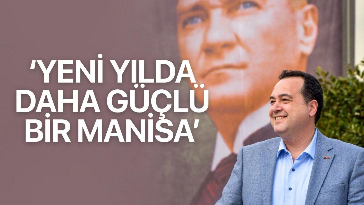 "Yeni Yılda Daha Güçlü Bir Manisa"