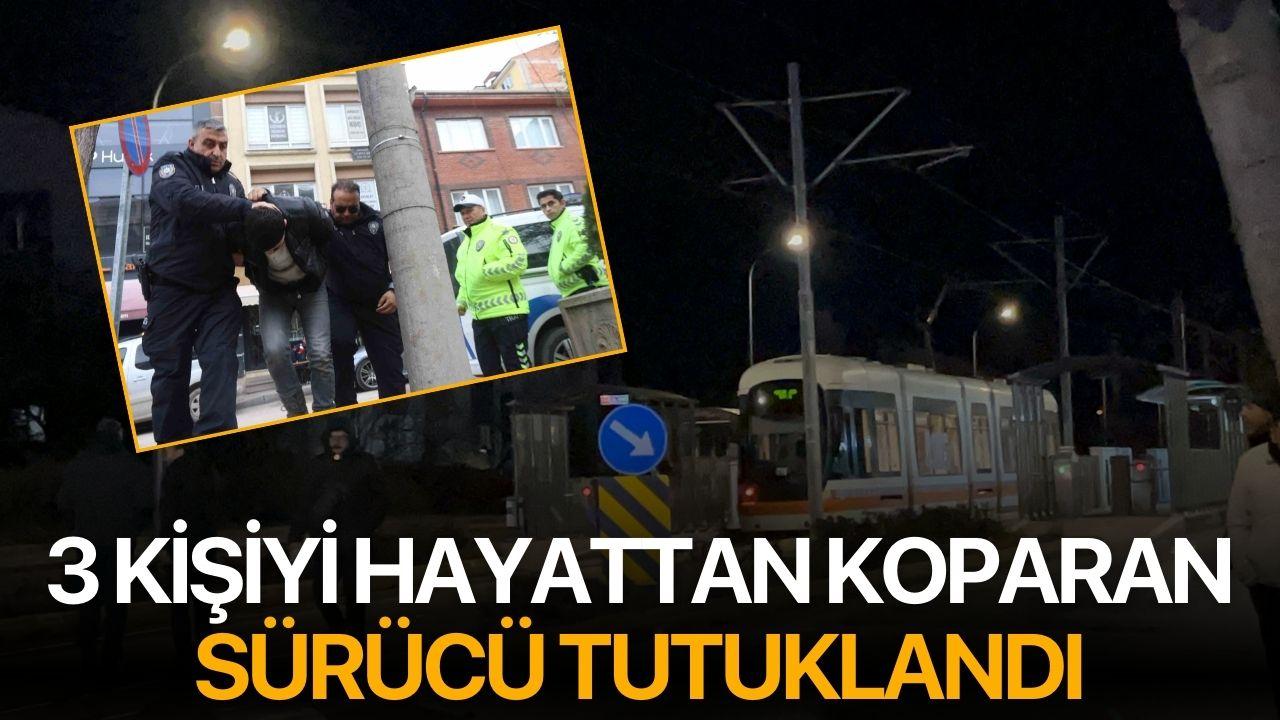 3 Kişiyi Hayattan Koparan Sürücü Tutuklandı