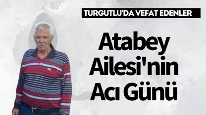 Atabey Ailesi'nin Acı Günü