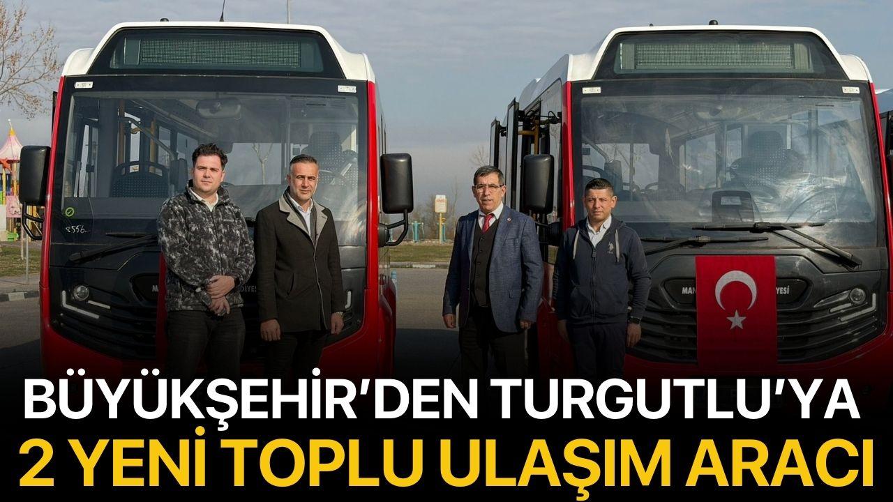 Büyükşehir’den Turgutlu’ya 2 yeni toplu ulaşım aracı