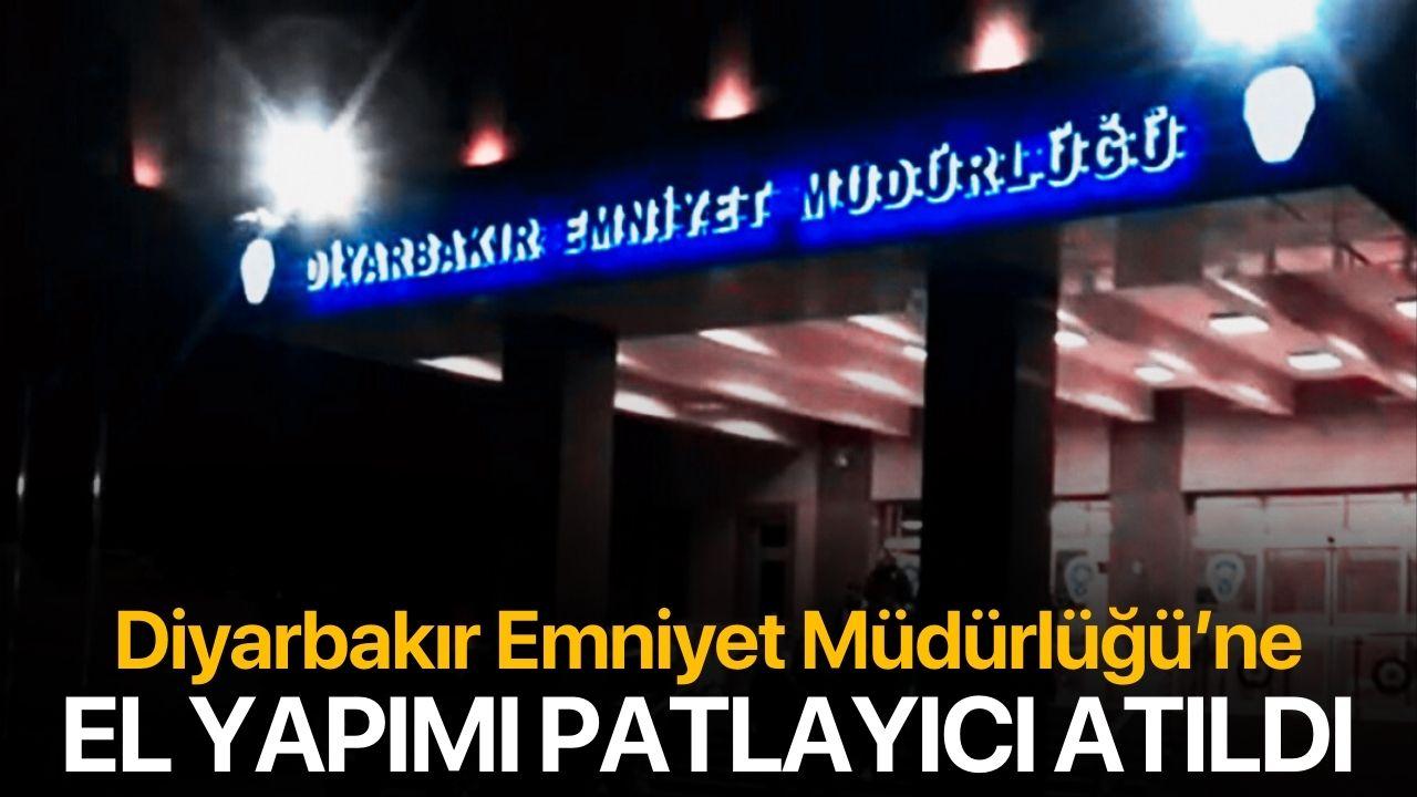 Diyarbakır Emniyet Müdürlüğü'ne el yapımı patlayıcı atıldı