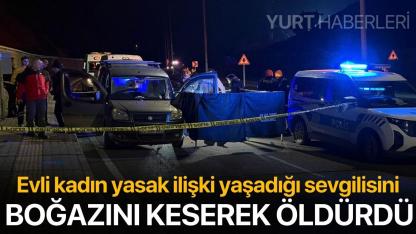 Evli kadın yasak ilişki yaşadığı sevgilisi bıçak ve satırla öldürdü