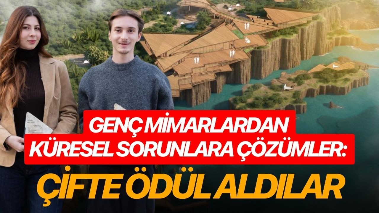 Genç mimarlardan küresel sorunlara çözümler: Çifte ödül aldılar