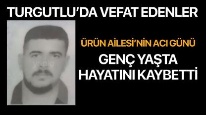 Genç yaşta hayatını kaybetti