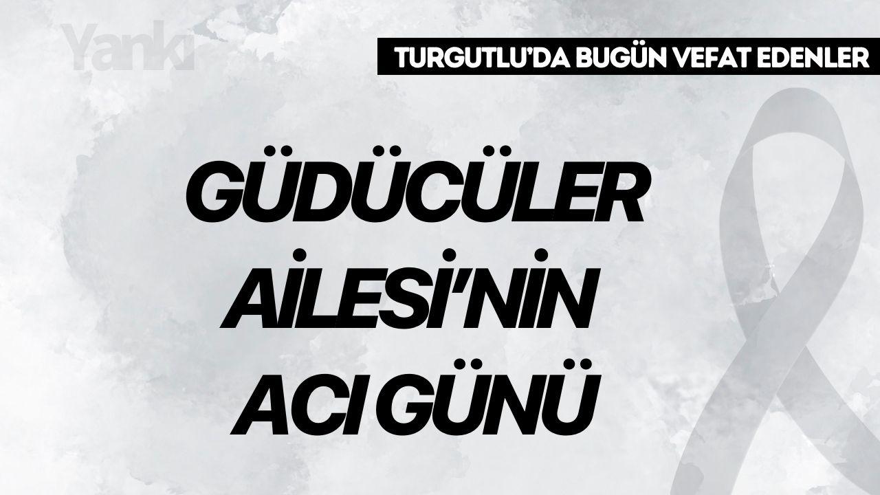 Güdücüler Ailesi’nin Acı Günü