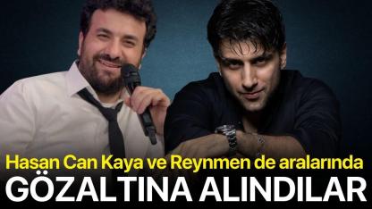 Hasan Can Kaya ve Reynmen Gözaltında!