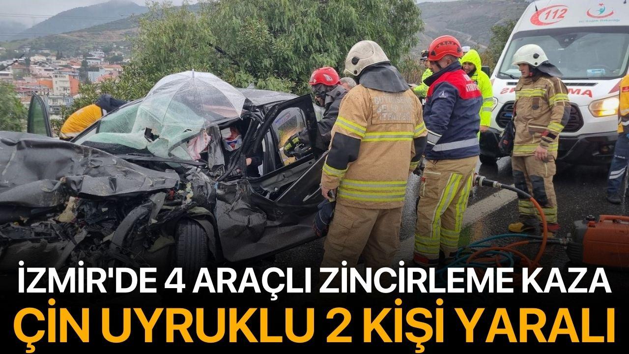 İzmir'de 4 araçlı zincirleme kaza: Çin uyruklu 2 kişi yaralı