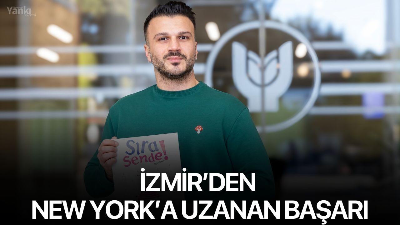 İzmir’den New York’a uzanan başarı