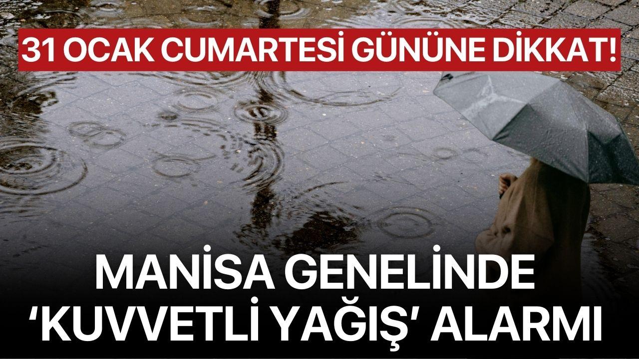 Manisa genelinde kuvvetli yağış alarmı