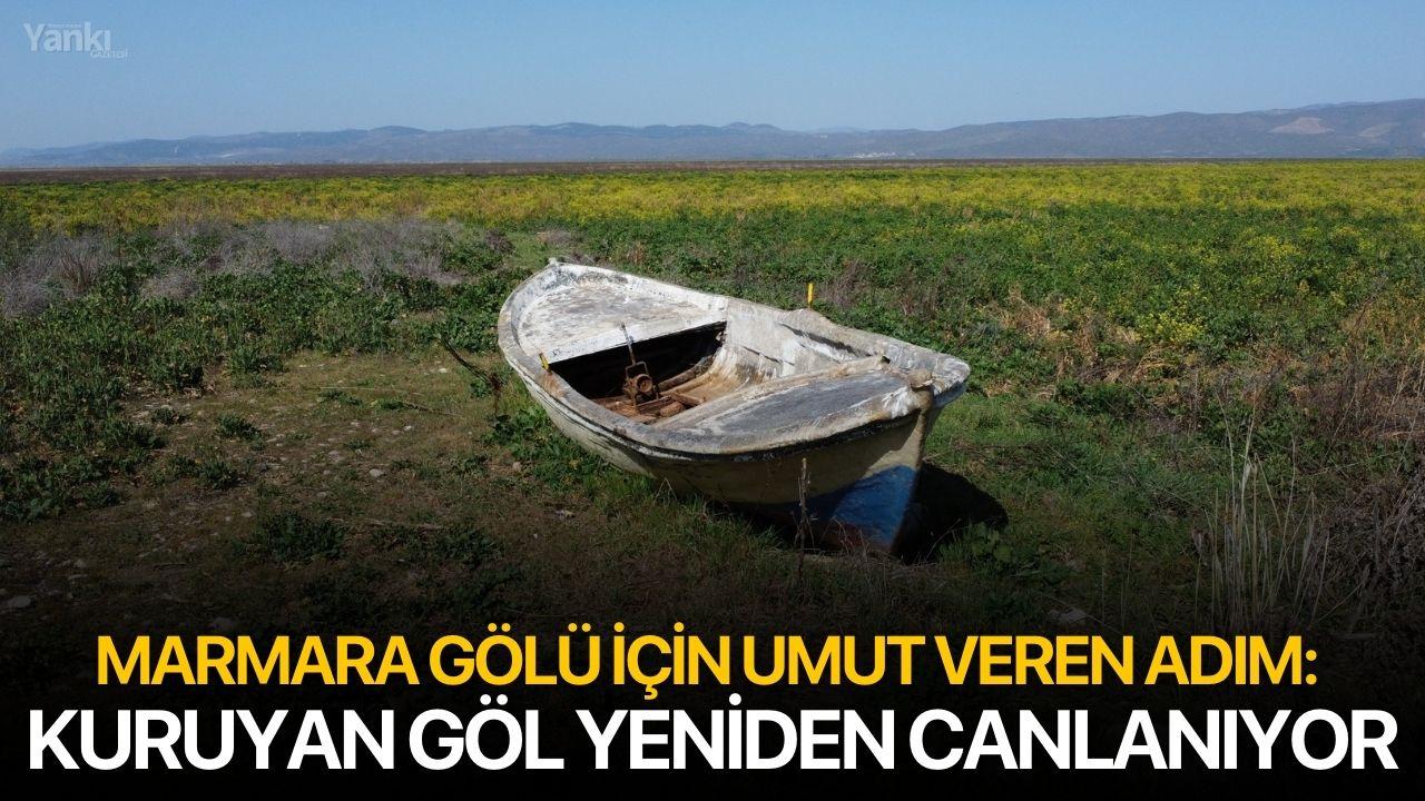 Marmara Gölü İçin Umut Veren Adım: Kuruyan Göl Yeniden Canlanıyor