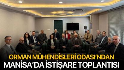 Orman Mühendisleri Odası’ndan Manisa’da İstişare Toplantısı