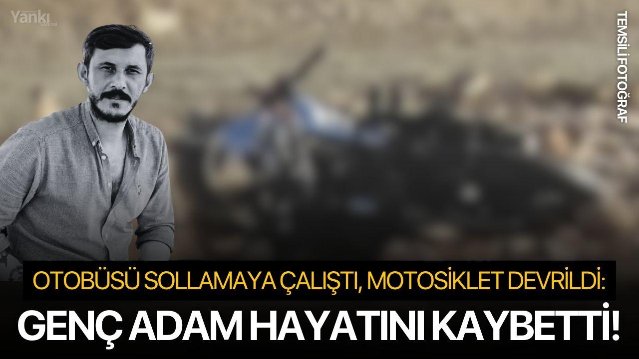 Otobüsü sollamaya çalıştı, motosiklet devrildi: Genç adam hayatını kaybetti!
