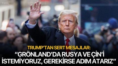 Trump’tan Sert Mesajlar: “Grönland’da Rusya ve Çin’i İstemiyoruz, Gerekirse Adım Atarız”