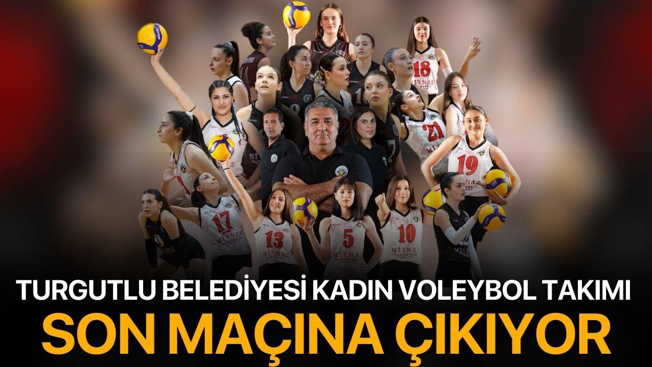 Turgutlu Belediyesi Kadın Voleybol Takımı Son Maçına Çıkıyor