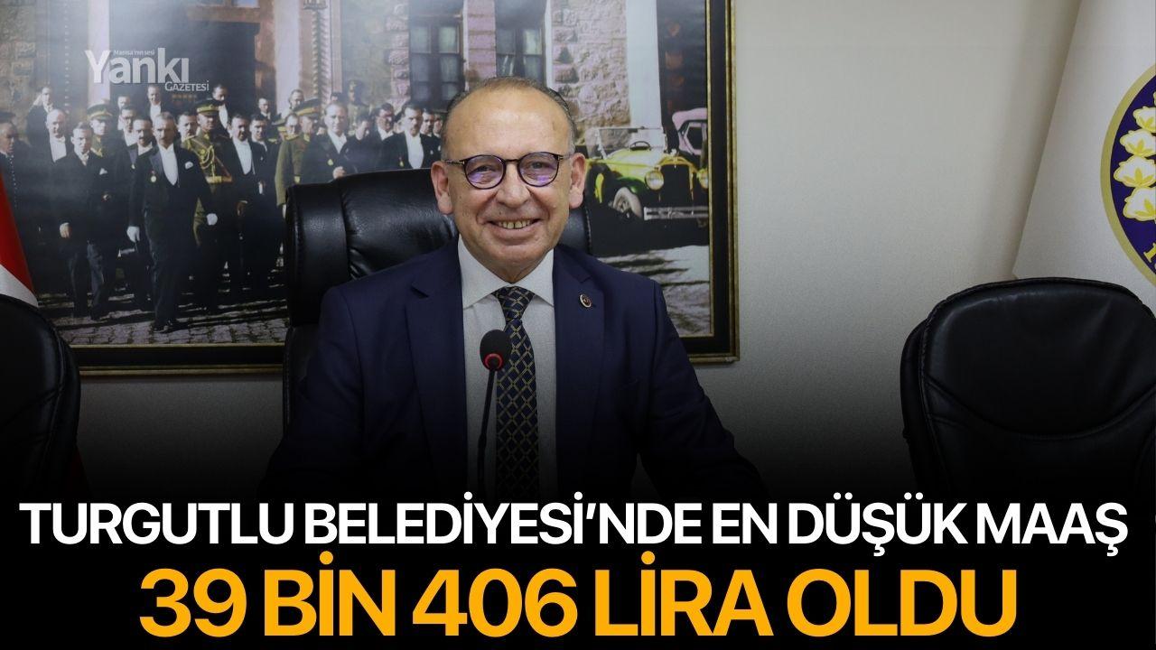 Turgutlu Belediyesi’nde En Düşük Maaş 39 Bin 406 Lira Oldu