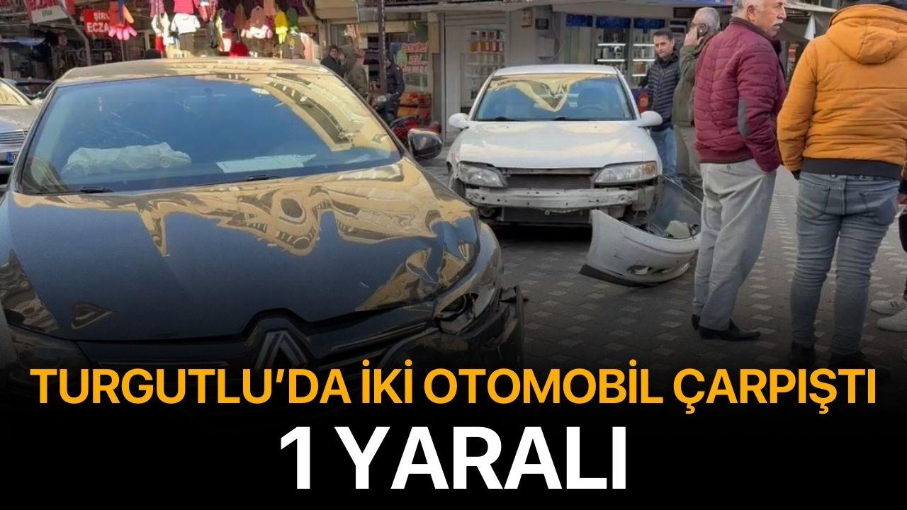 Turgutlu’da iki otomobil çarpıştı: 1 yaralı