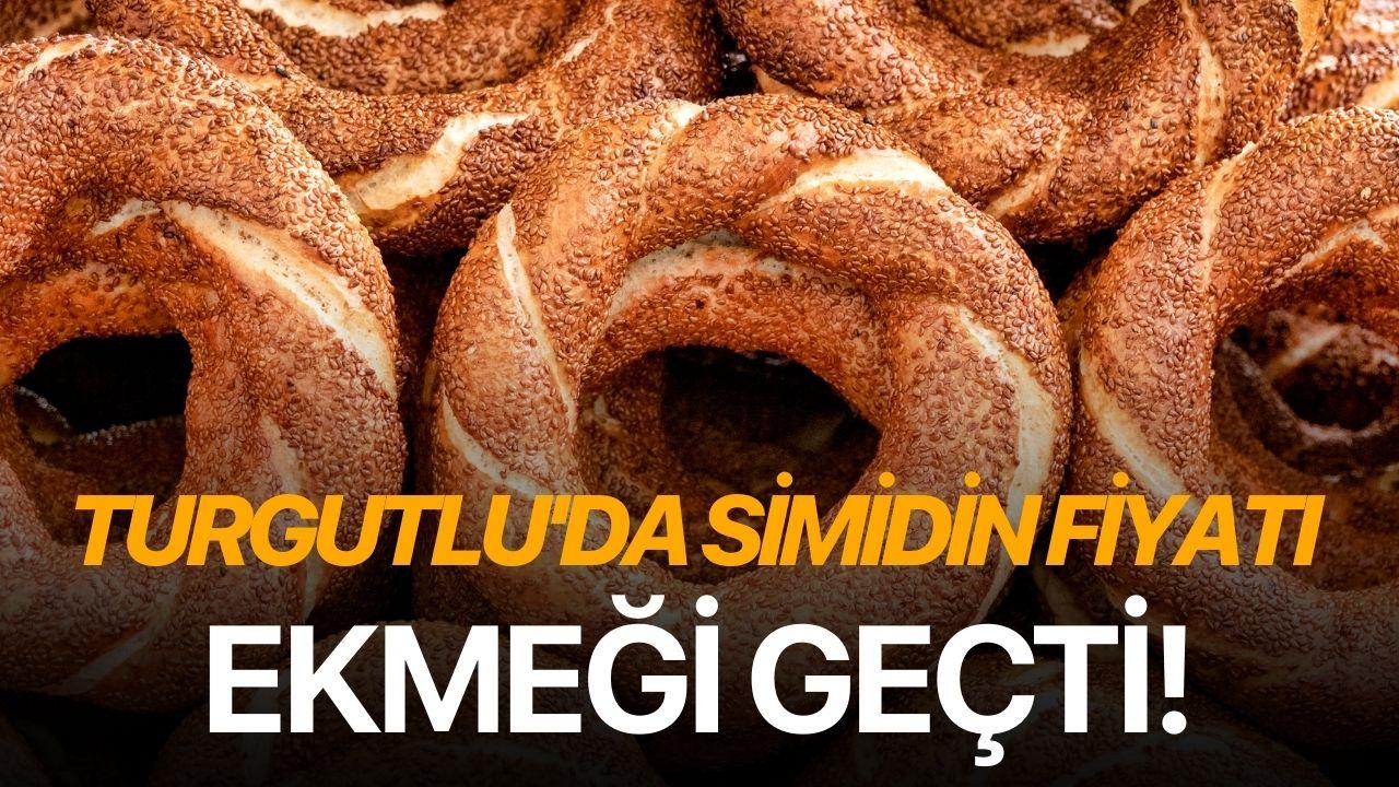 Turgutlu'da simidin fiyatı ekmeği geçti!