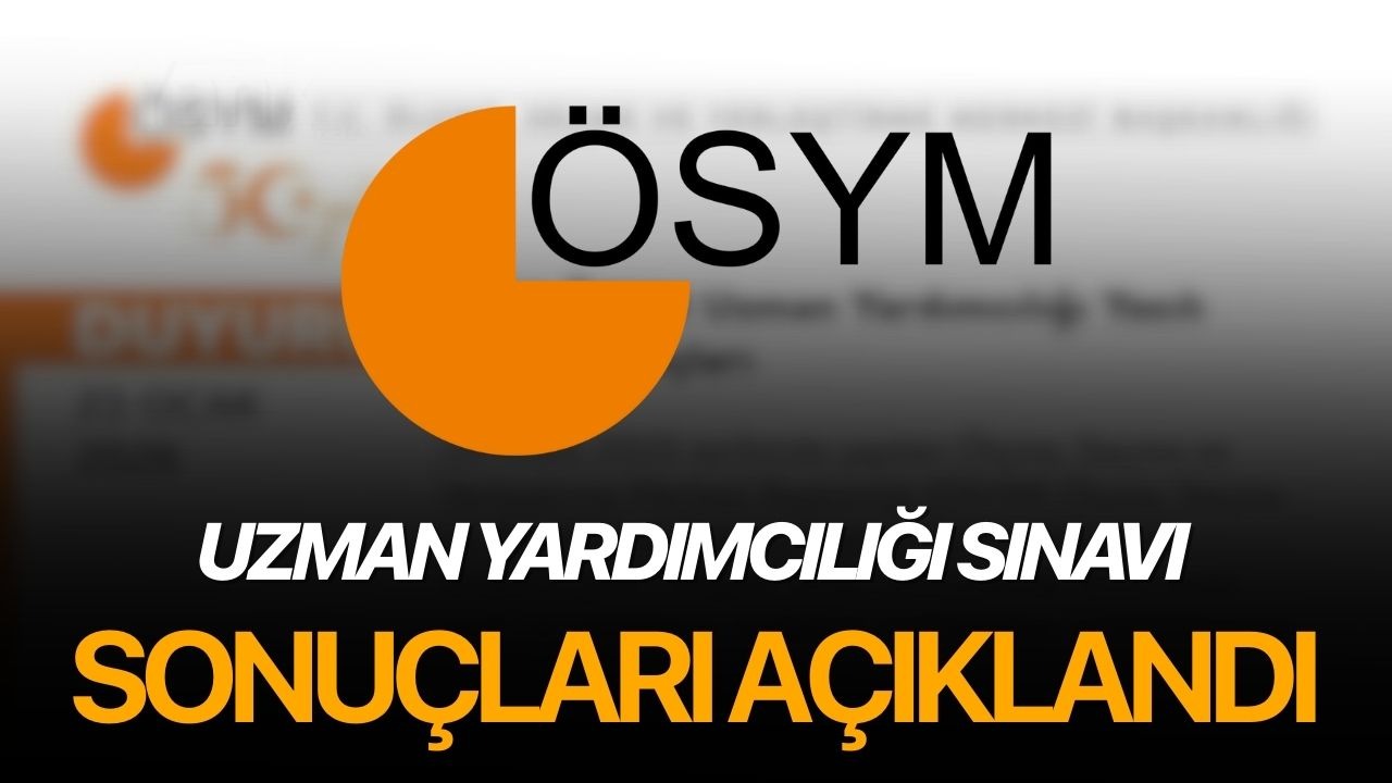 Uzman Yardımcılığı Sınavı sonuçları açıklandı