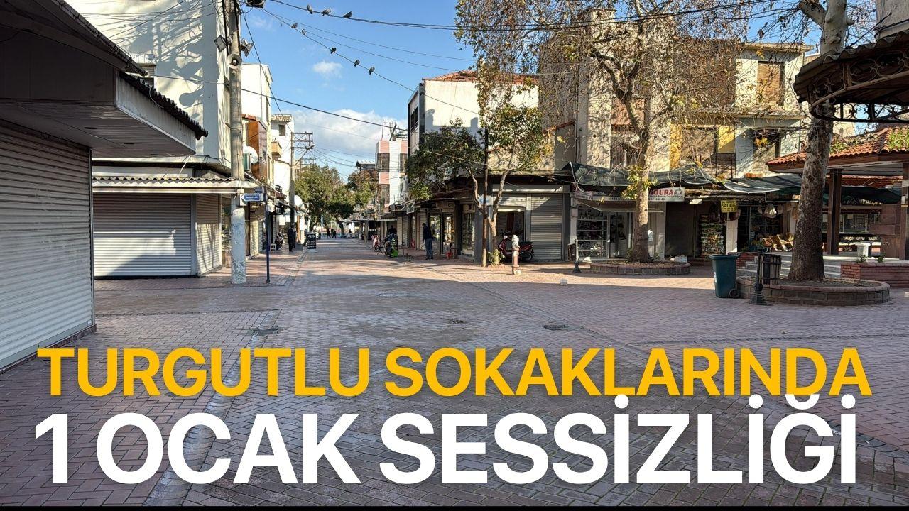 Yeni Yılın İlk Gününde Turgutlu’da Sessizlik Hakim