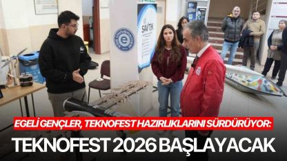 Egeli gençler, TEKNOFEST hazırlıklarını sürdürüyor: TEKNOFEST 2026 başlayacak