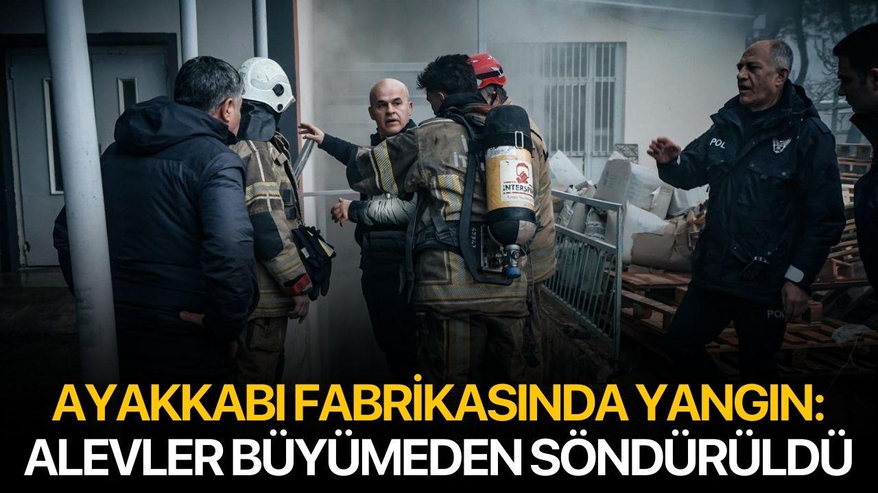 Ayakkabı Fabrikasında Yangın: Alevler Büyümeden Söndürüldü