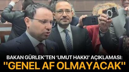 Bakan Gürlek’ten ‘Umut Hakkı’ Açıklaması: "Genel Af Olmayacak"
