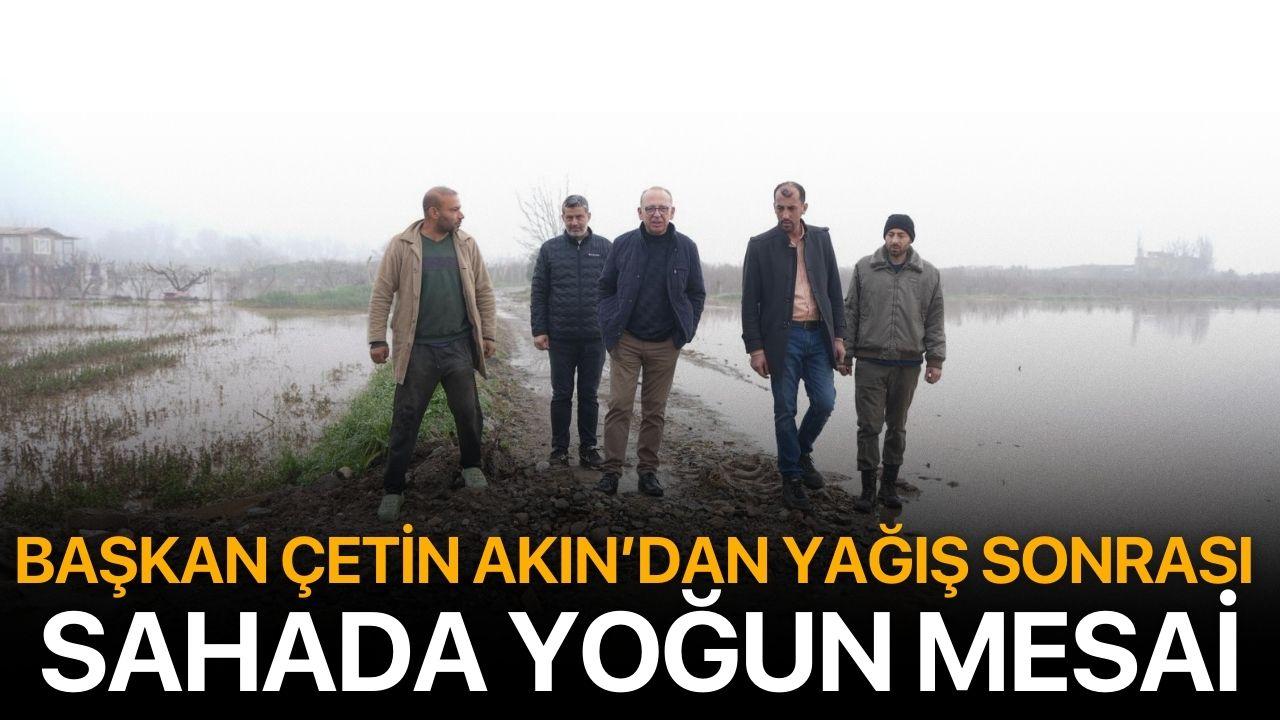 Başkan Çetin Akın’dan Yağış Sonrası Sahada Yoğun Mesai