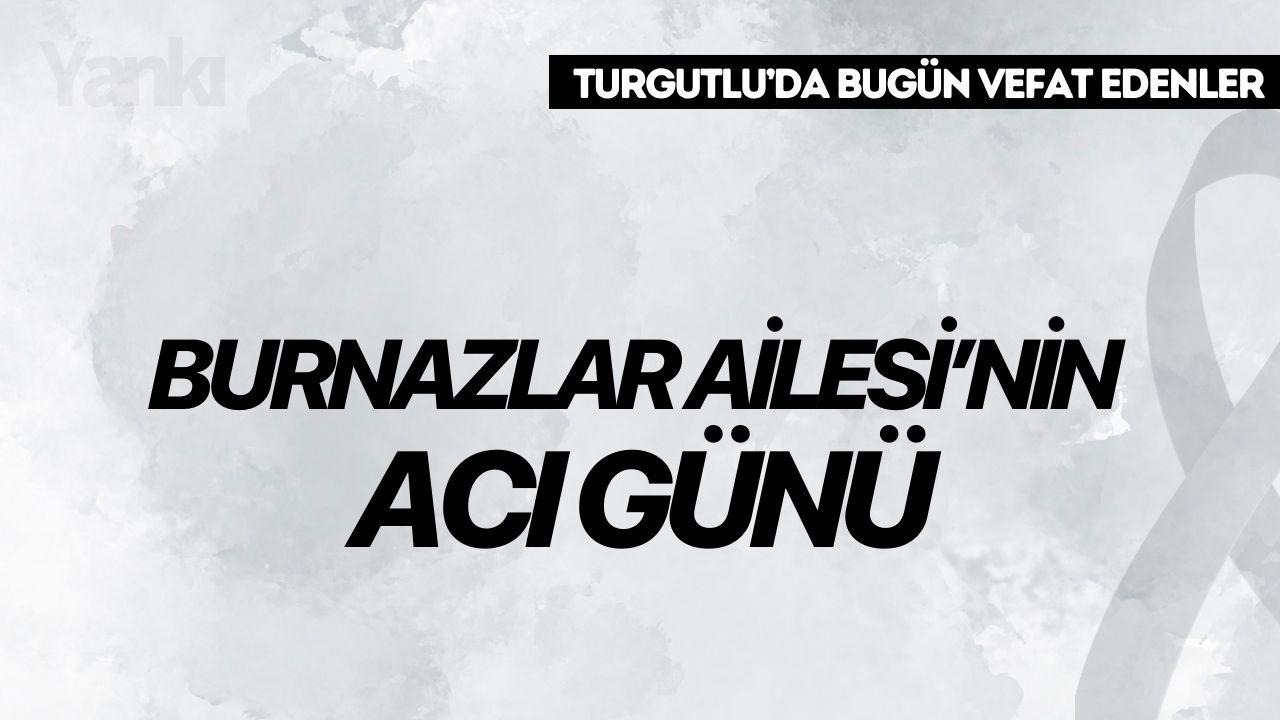 Burnazlar Ailesi'nin acı günü