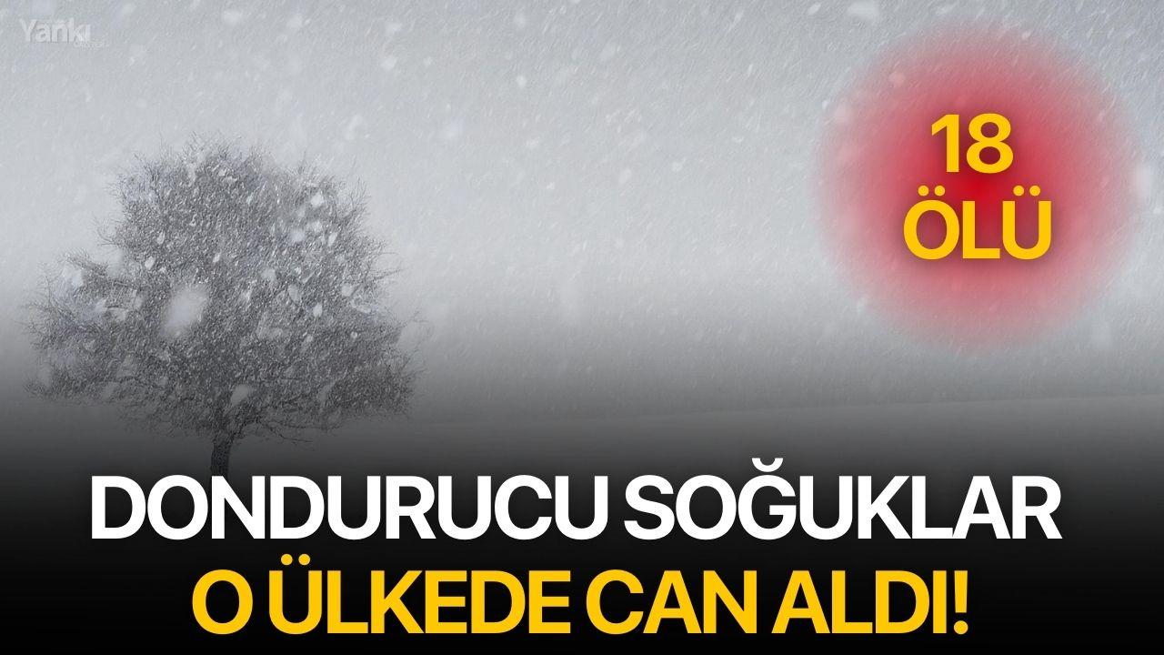 Dondurucu soğuklar o ülkede can aldı!