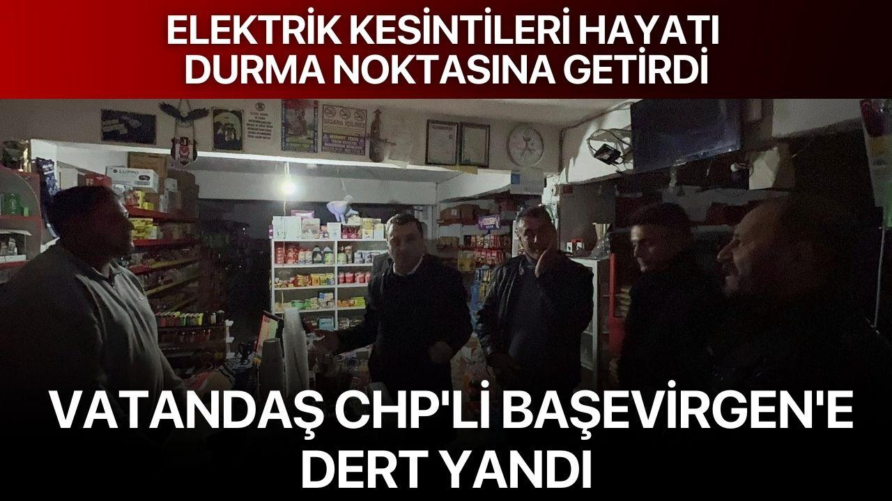 Elektrik kesintileri hayatı durma noktasına getirdi: Vatandaş CHP'Lİ Başevirgen'e dert yandı