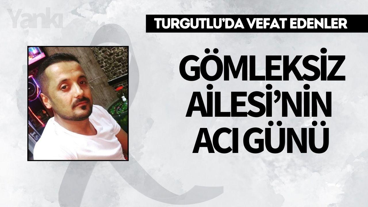 Gömleksiz Ailesi’nin acı günü