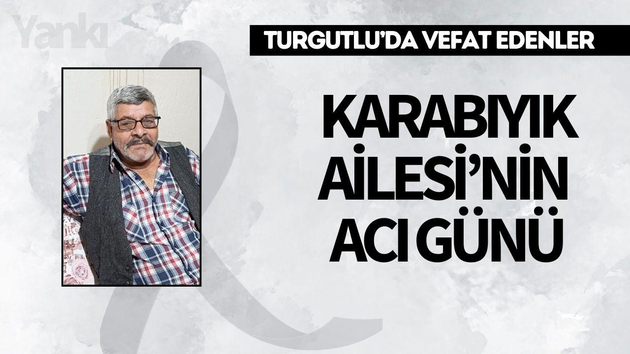 Karabayık Ailesi’nin Acı Günü