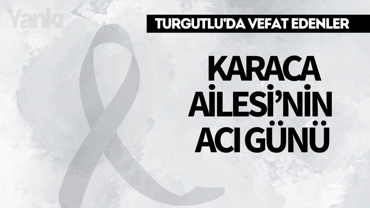 Karaca Ailesi’nin Acı Günü