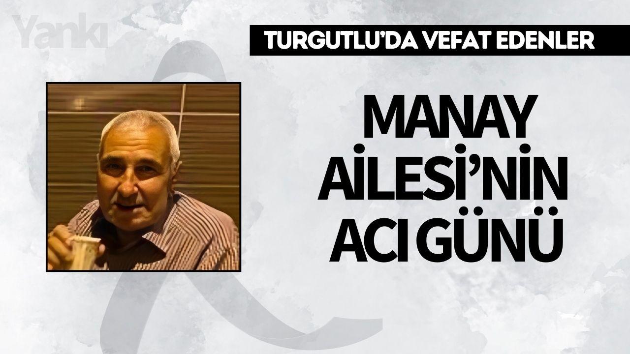 Manay Ailesi’nin Acı Günü