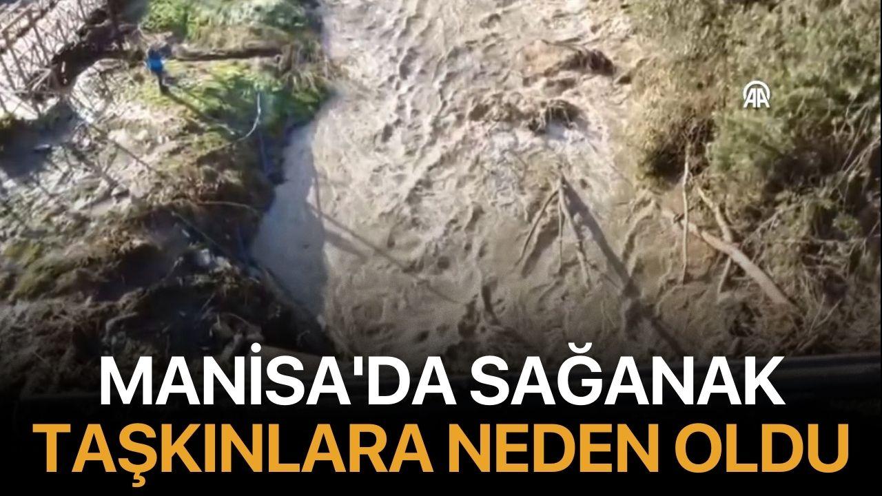 Manisa'da sağanak taşkınlara neden oldu