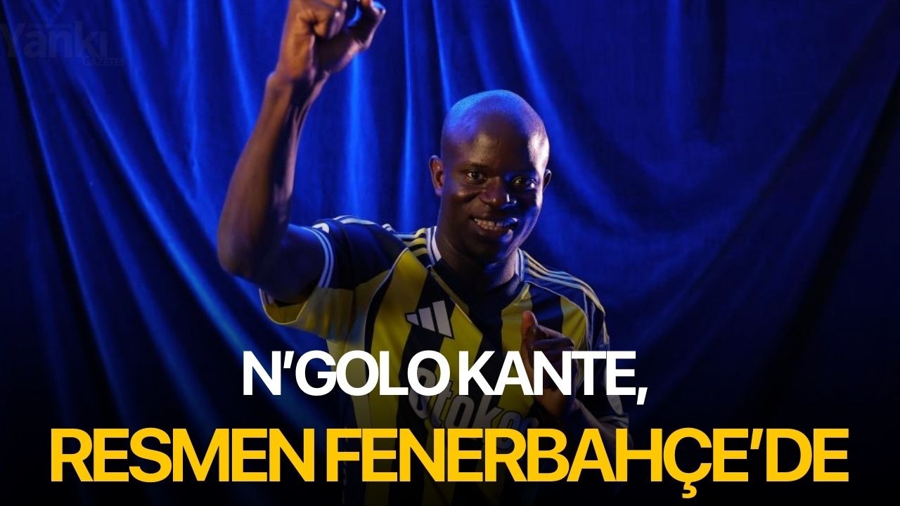 N’Golo Kante, resmen Fenerbahçe’de