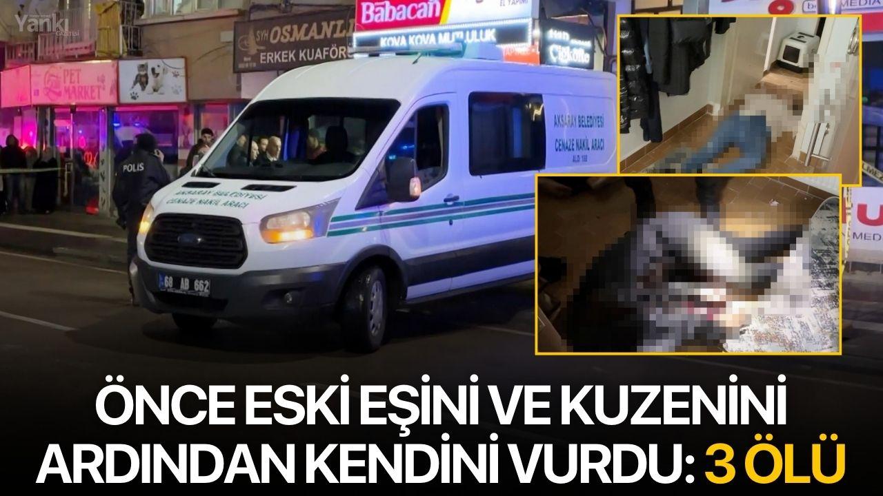 Önce eski eşini ve kuzenini ardından kendini vurdu: 3 ölü