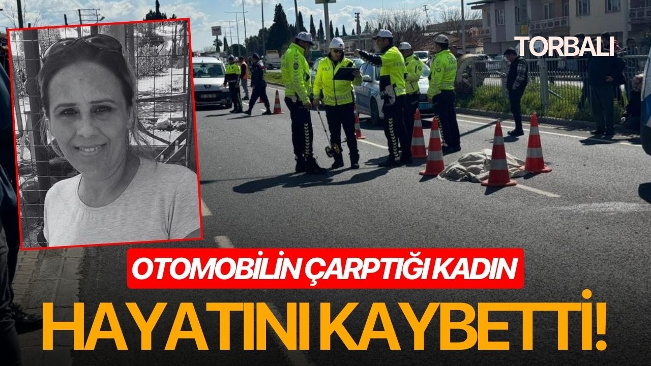 Otomobilin çarptığı kadın hayatını kaybetti!