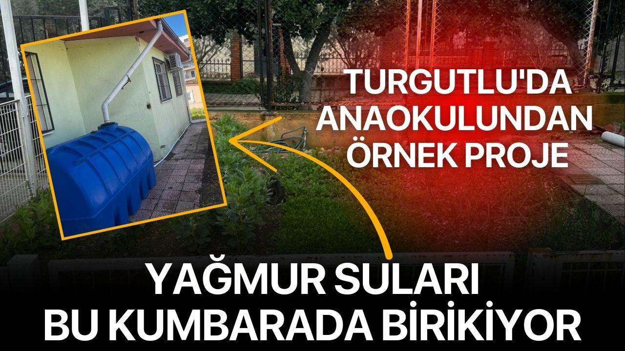 Turgutlu'da anaokulundan örnek proje: Yağmur suları kumbarada birikiyor