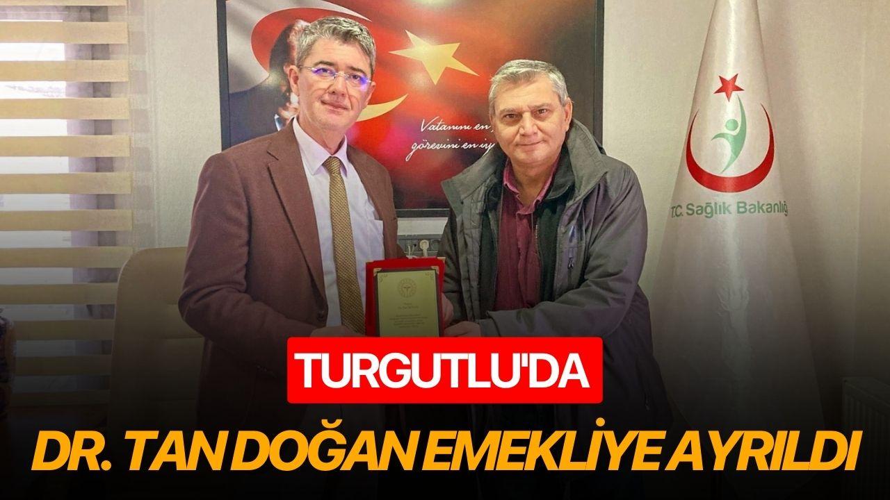 Turgutlu'da Dr. Tan Doğan emekliye ayrıldı
