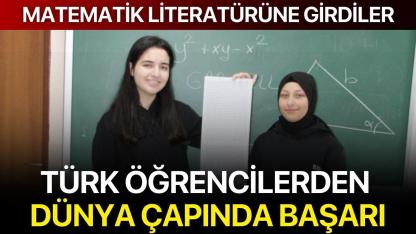 Türk Öğrencilerden Dünya Çapında Başarı: Matematik literatürüne girdiler