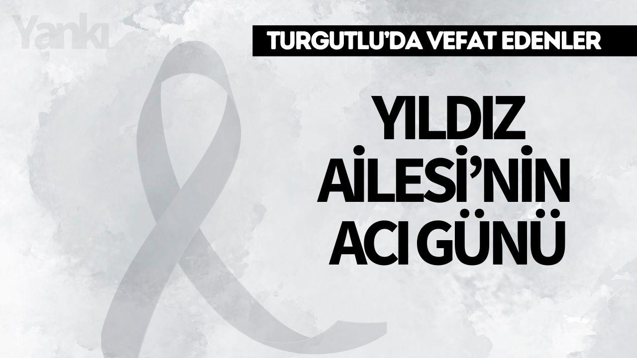 Yıldız Ailesi’nin Acı Günü