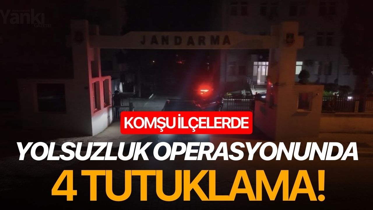 Yolsuzluk operasyonunda 4 tutuklama!