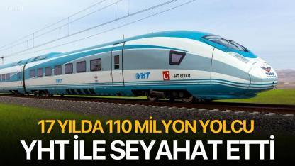 17 yılda 110 milyon yolcu YHT ile seyahat etti