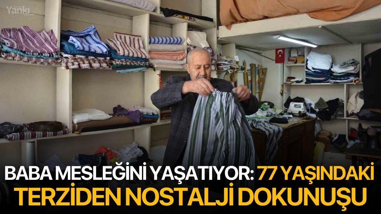 Baba Mesleğini Yaşatıyor: 77 Yaşındaki Terziden Nostalji Dokunuşu