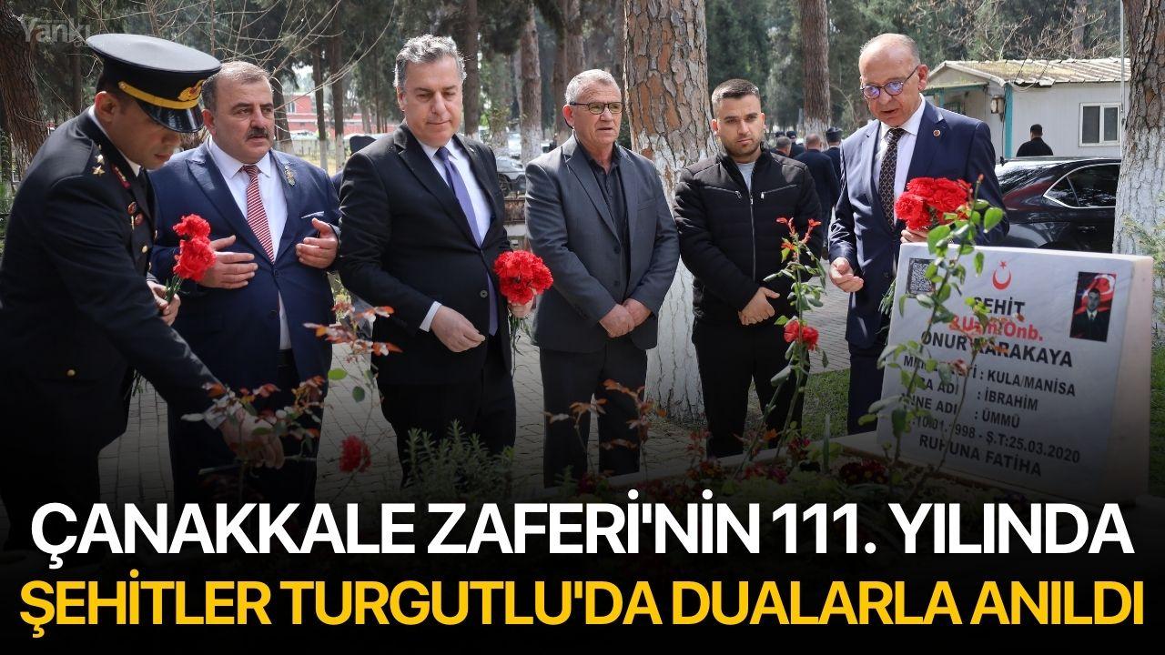 Çanakkale Zaferi'nin 111. Yılında Şehitler Turgutlu'da Dualarla Anıldı