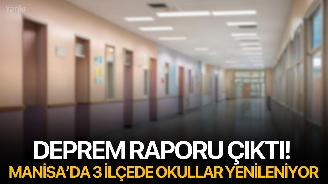Deprem Raporu Çıktı! Manisa’da 3 İlçede Okullar Yenileniyor