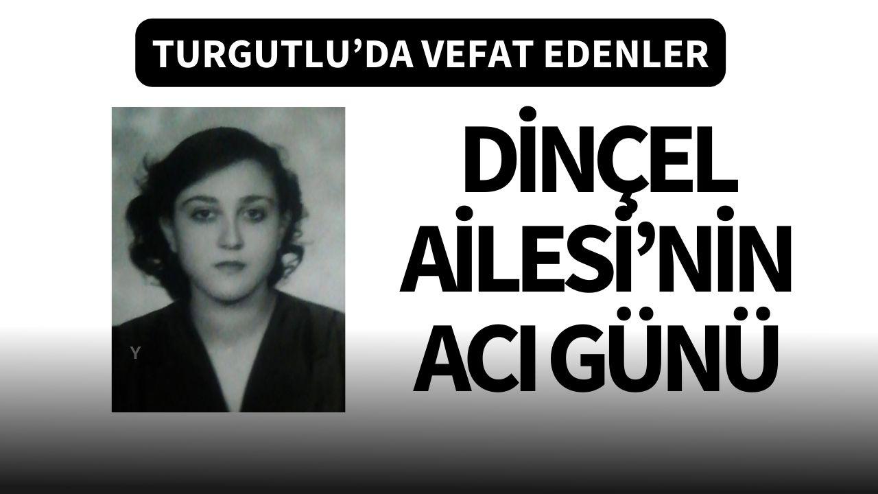 Dinçel Ailesi’nin acı günü