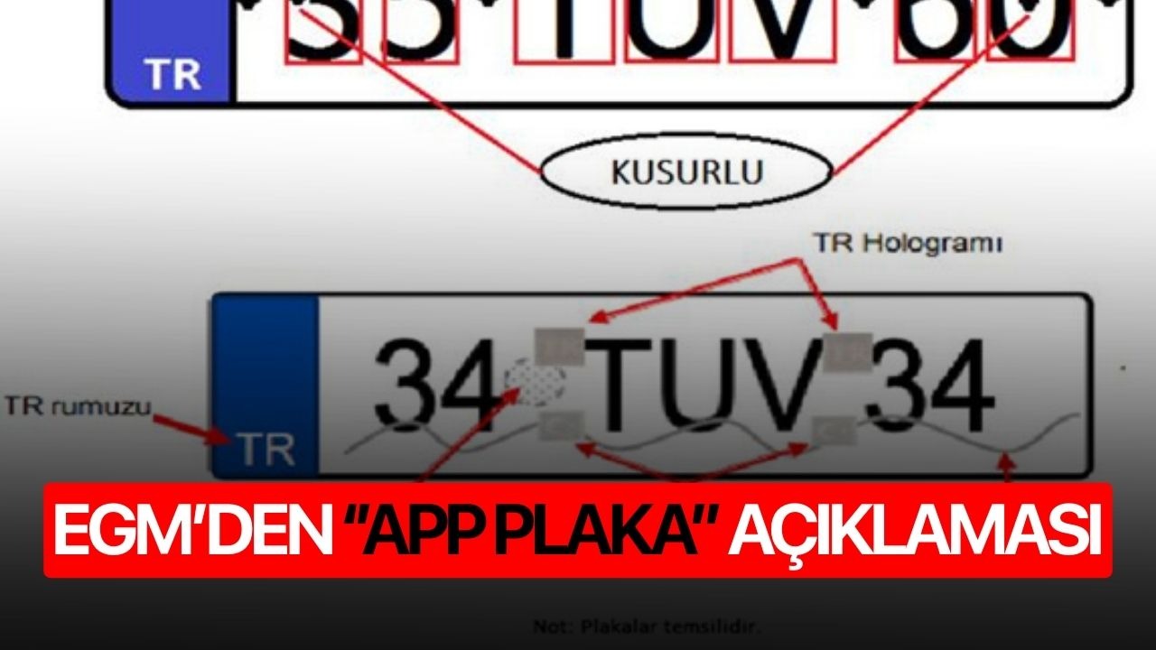 EGM’den "‘APP plaka" açıklaması