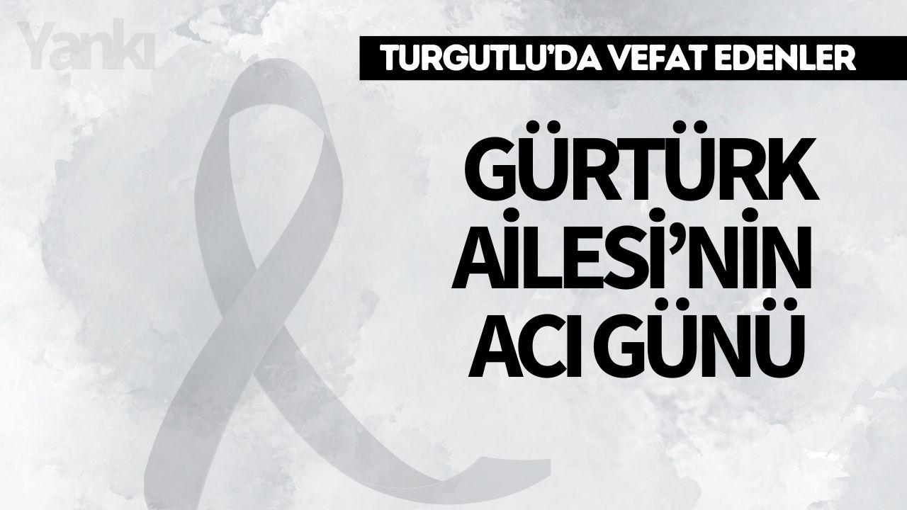 Gürtürk Ailesi’nin Acı Günü